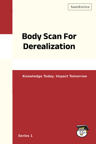 Body Scan For Derealization