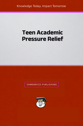 Teen Academic Pressure Relief