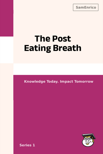 The Post Eating Breath