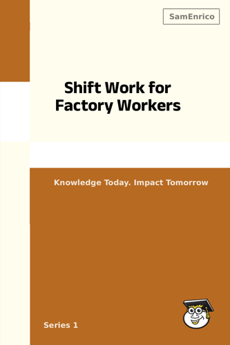 Shift Work for Factory Workers