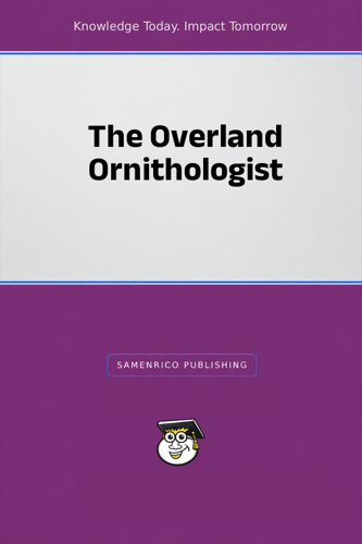 The Overland Ornithologist