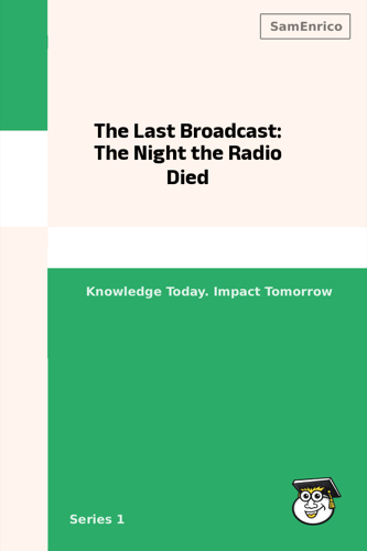 The Last Broadcast: The Night the Radio Died