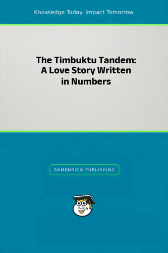 The Timbuktu Tandem: A Love Story Written in Numbers