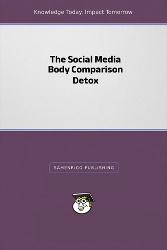 The Social Media Body Comparison Detox