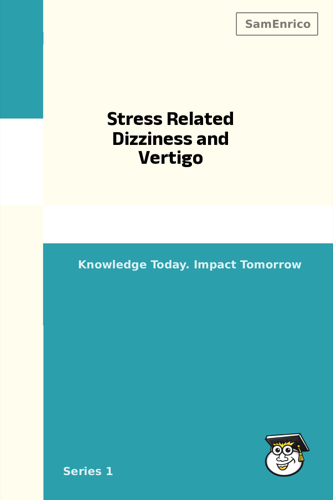 Stress Related Dizziness and Vertigo