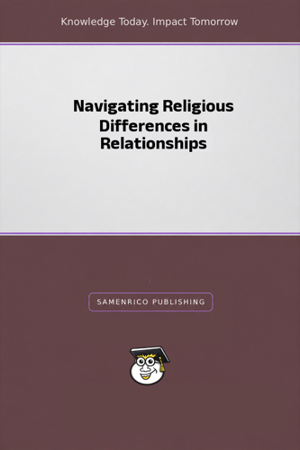 Navigating Religious Differences in Relationships