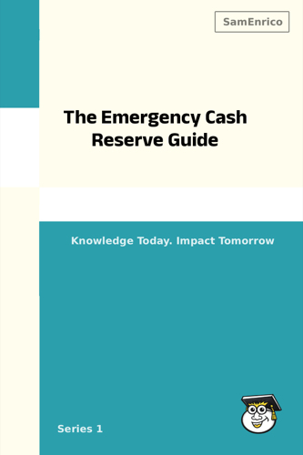 The Emergency Cash Reserve Guide