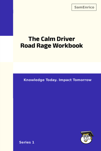 The Calm Driver Road Rage Workbook