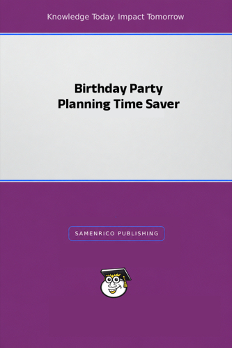 Birthday Party Planning Time Saver