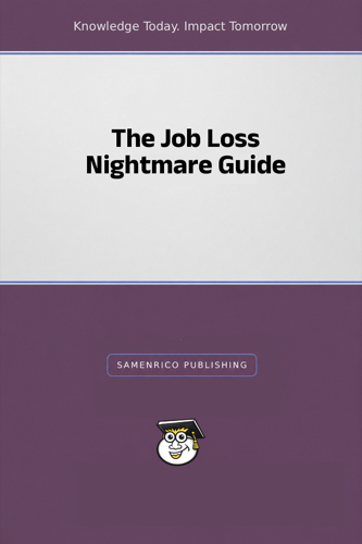 The Job Loss Nightmare Guide