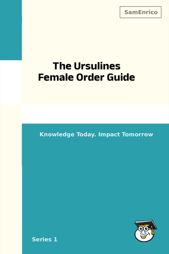 The Ursulines Female Order Guide