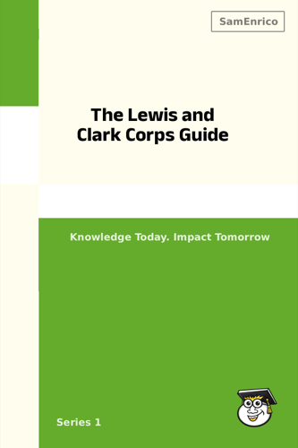 The Lewis and Clark Corps Guide
