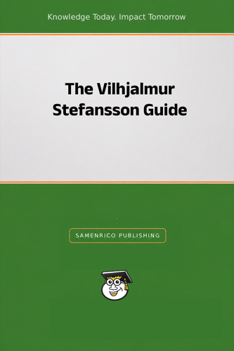 The Vilhjalmur Stefansson Guide