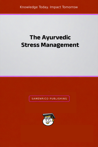 The Ayurvedic Stress Management