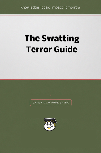 The Swatting Terror Guide