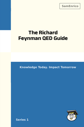 The Richard Feynman QED Guide