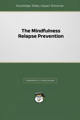 The Mindfulness Relapse Prevention