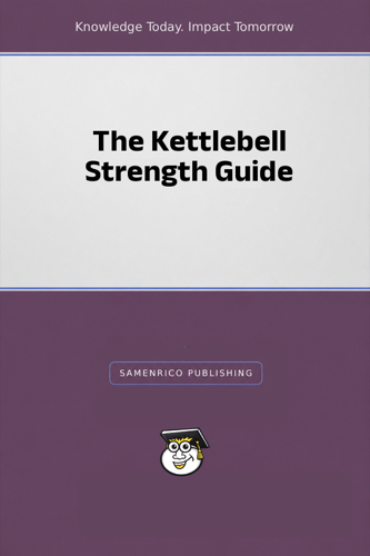 The Kettlebell Strength Guide