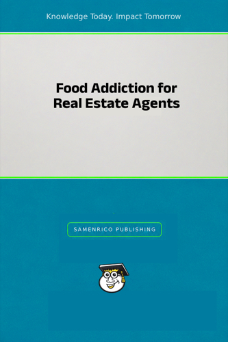 Food Addiction for Real Estate Agents