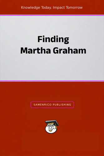 Finding Martha Graham