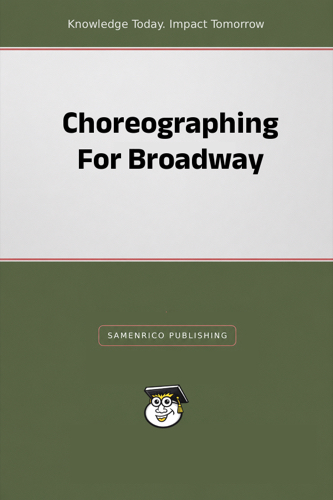 Choreographing For Broadway