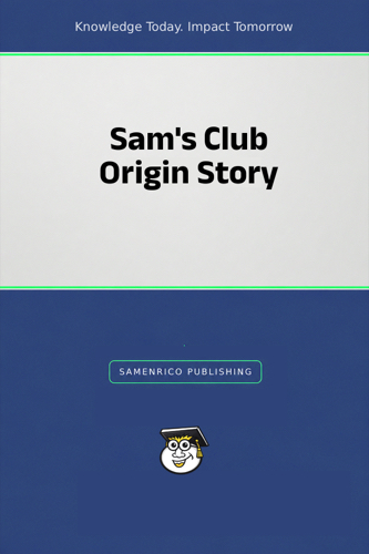 Sam's Club Origin Story