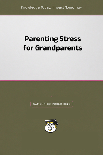 Parenting Stress for Grandparents