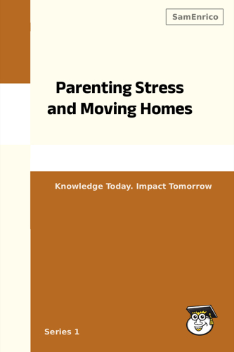 Parenting Stress and Moving Homes
