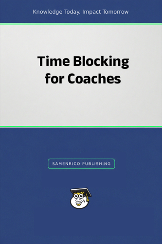 Time Blocking for Coaches