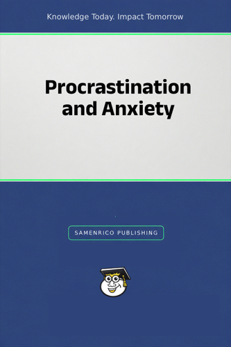 Procrastination and Anxiety
