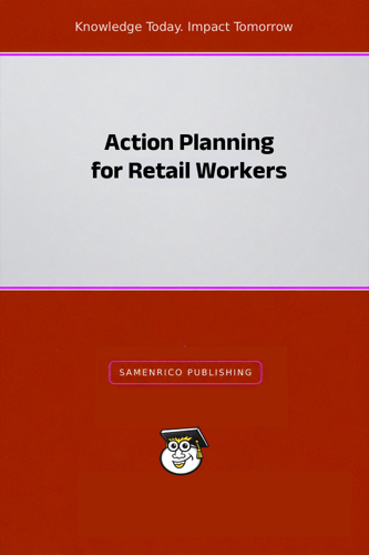 Action Planning for Retail Workers