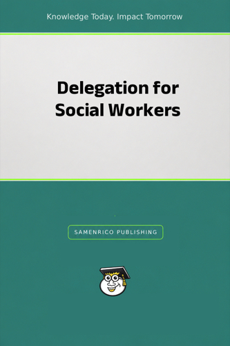 Delegation for Social Workers