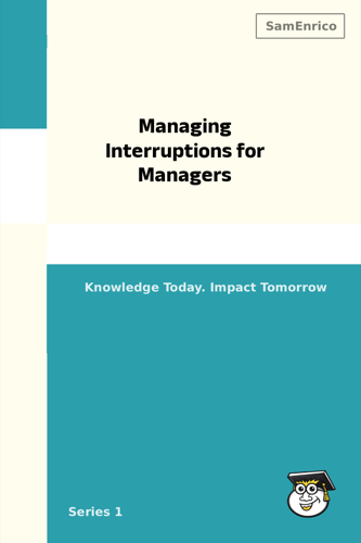 Managing Interruptions for Managers