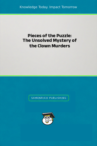 Pieces of the Puzzle: The Unsolved Mystery of the Clown Murders