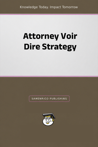 Attorney Voir Dire Strategy