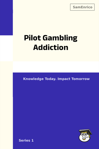Pilot Gambling Addiction