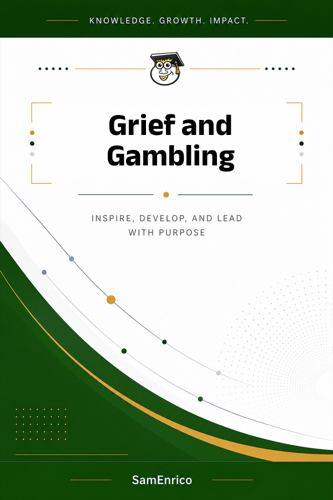 Grief and Gambling