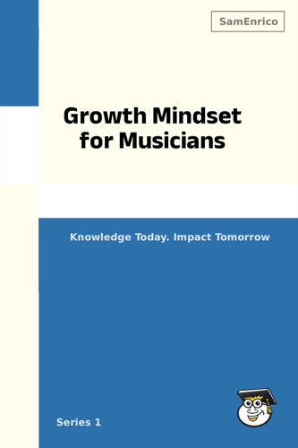 Growth Mindset for Musicians