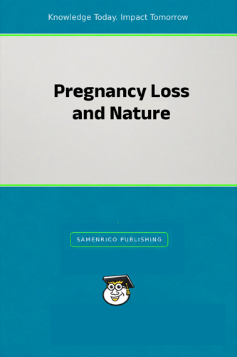 Pregnancy Loss and Nature