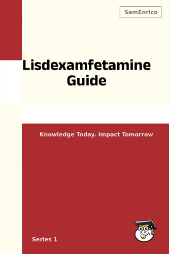 Lisdexamfetamine Guide