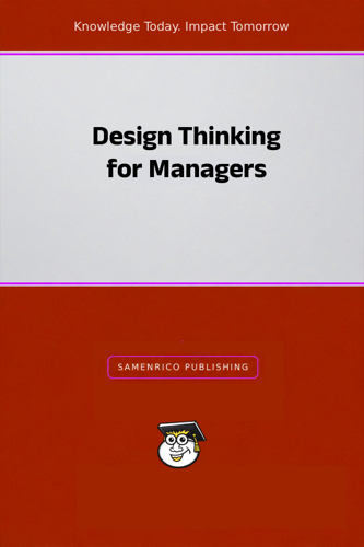 Design Thinking for Managers