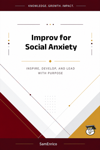 Improv for Social Anxiety