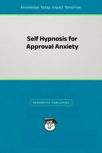 Self Hypnosis for Approval Anxiety