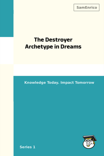 The Destroyer Archetype in Dreams