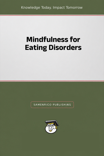 Mindfulness for Eating Disorders