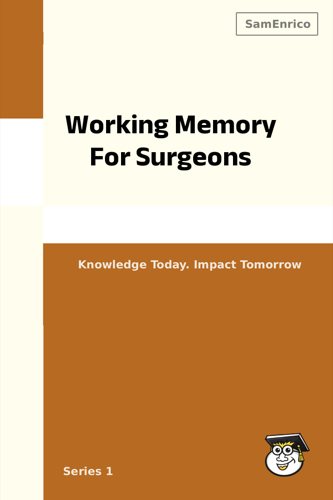 Working Memory For Surgeons