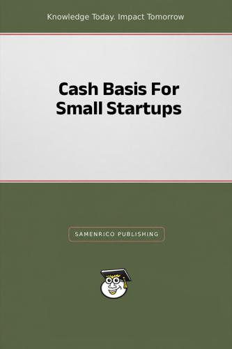 Cash Basis For Small Startups
