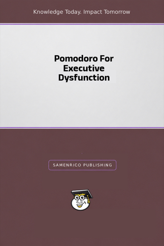 Pomodoro For Executive Dysfunction