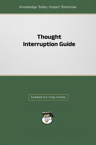 Thought Interruption Guide