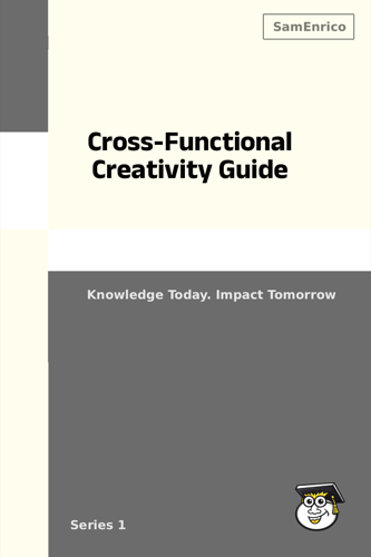 Cross-Functional Creativity Guide